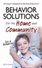 Behavior Solutions for the Home and Community : The Newest Companion in the Bestselling Series! - eBook