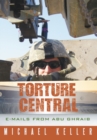 Torture Central : E-Mails from Abu Ghraib - eBook