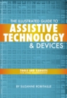 The Illustrated Guide to Assistive Technology & Devices : Tools And Gadgets For Living Independently - eBook