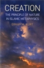 Creation : The Principle of Nature in Islamic Metaphysics - Book
