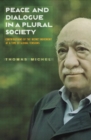 Peace & Dialogue in a Plural Society : Contributions of the Hismet Movement at a Time of Global Tensions - Book