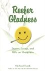 Reefer Gladness : Stories, Essays, and Riffs on Marijuana - Book