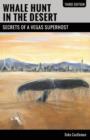 Whale Hunt in the Desert : Secrets of a Vegas Superhost - Book