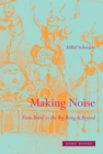 Making Noise : From Babel to the Big Bang and Beyond - Book