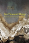 Ten Thousand Things : Nurturing Life in Contemporary Beijing - eBook