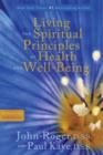 Living the Spiritual Principles of Health and Well-Being - Book
