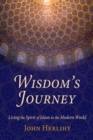 Wisdom's Journey : Living the Spirit of Islam in the Modern World - eBook