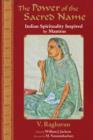 Power of the Sacred Name : Indian Spirituality Inspired by Mantras - Book