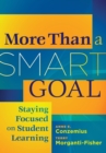More than a SMART Goal : Staying Focused onn Student Learning - eBook