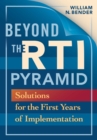 Beyond the RTI Pyramid : Solutions for the First Year of Implementation - eBook