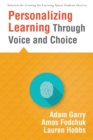 Personalizing Learning Through Voice and Choice : (Increasing Student Engagement in the Classroom) - eBook