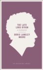 The Late Lord Byron : A Biography - Book