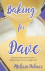 Baking for Dave : She crosses the country to enter a baking contest, but wins a bigger prize - Book