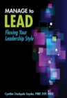 Manage to lead : flexing your leadership style - Book