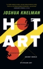 Hot Art : Chasing Thieves and Detectives Through the Secret World of Stolen Art - eBook