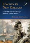 Lincoln in New Orleans : The 1828-1831 Flatboat Voyages and Their Place in History - eBook