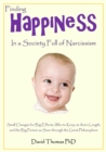 Finding Happiness in a Society Full of Narcissism - eBook