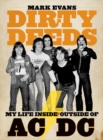 Mark Evans Dirty Deeds: My Life Inside/outside Of Ac/dc - Book