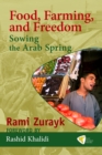 Food, Farming, and Freedom : Sowing the Arab Spring - Book