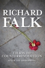 Chaos and Counterrevolution : After the Arab Spring - Book