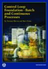 Control Loop Foundation : Batch and Continuous Processes - Book