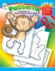 Patterns, Grades PK - 5 : A collection of Carson-Dellosa's best patterns! - eBook