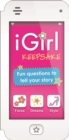 iGirl: Keepsake : Fun Questions to Tell Your Story - Book
