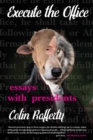 Execute the Office : Essays with Presidents - Book