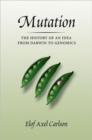 Mutation : the History of an Idea from Darwin to Genomics - Book