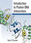 Introduction to Protein-DNA Interactions : Structure, Thermodynamics, and Bioinformatics - Book