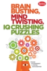 Brain Busting, Mind Twisting, IQ Crushing Puzzles - Book