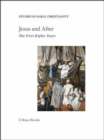 Jesus and After : The First Eighty Years - Book