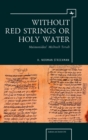 Without Red Strings or Holy Water : Maimonides’ Mishne Torah - Book