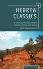 Hebrew Classics : A Journey Through Israel's Timeless Fiction and Poetry - Book