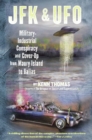 JFK & UFO : Military-Industrial Conspiracy and Cover-Up from Maury Island to Dallas - eBook