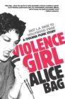 Violence Girl : East L.A. Rage to Hollywood Stage, a Chicana Punk Story - eBook