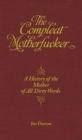 The Compleat Motherfucker : A History of the Mother of All Dirty Words - eBook
