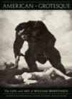 American Grotesque : The Life and Art of William Mortensen - Book