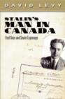 Stalin's Man in Canada : Fred Rose and Soviet Espionage - Book