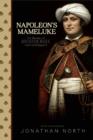 Napoleon's Mameluke : The Memoirs of Roustam Raeza - eBook