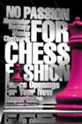 No Passion For Chess Fashion : Fierce Openings For Your New Repertoire - eBook