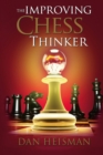 The Improving Chess Thinker : Revised and Expanded - eBook