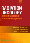 Radiation Oncology : Difficult Cases and Practical Management - Book