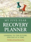 My Five-Year Recovery Planner : Looking to the Future, One Day at a Time - eBook