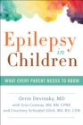 Epilepsy in Children : What Every Parent Needs to Know - Book