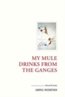 My Mule Drinks From the Ganges - Book
