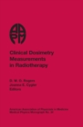 Clinical Dosimetry Measurements in Radiotherapy - Book