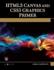 HTML5 Canvas and CSS3 Graphics Primer - eBook