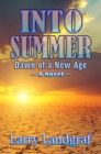 Into Summer : Dawn of a New Age - eBook