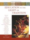 Education in the Light of Tradition : Studies in Comparative Religion - eBook
